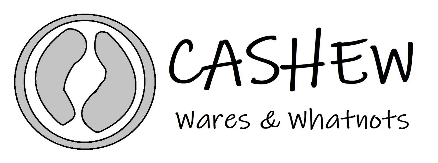 CASHEW Wares &amp; Whatnots