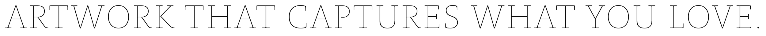 Text in black outlined font that reads, 'ARTWORK THAT CAPTURES WHAT YOU LOVE.'