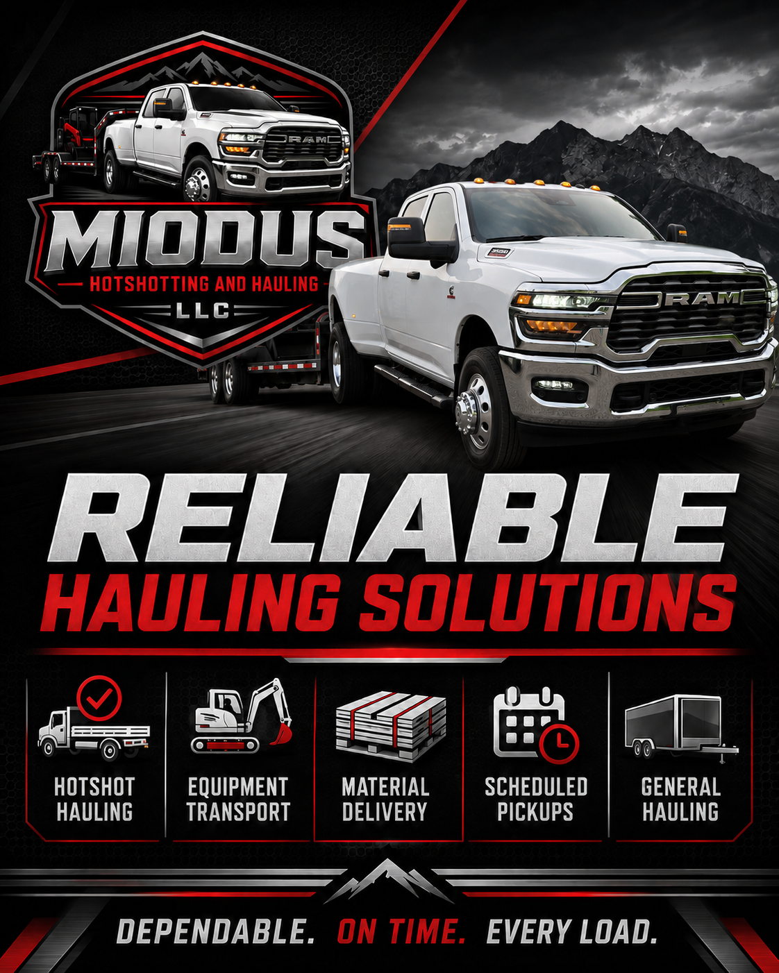 A promotional poster for Modus Hotshot Hauling LLC featuring a white RAM truck towing a trailer with a mountainous background. The poster emphasizes reliable hauling solutions, including hotshot hauling, equipment transport, material delivery, scheduled pickups, and general hauling, with the slogans dependable, on time, and every load.