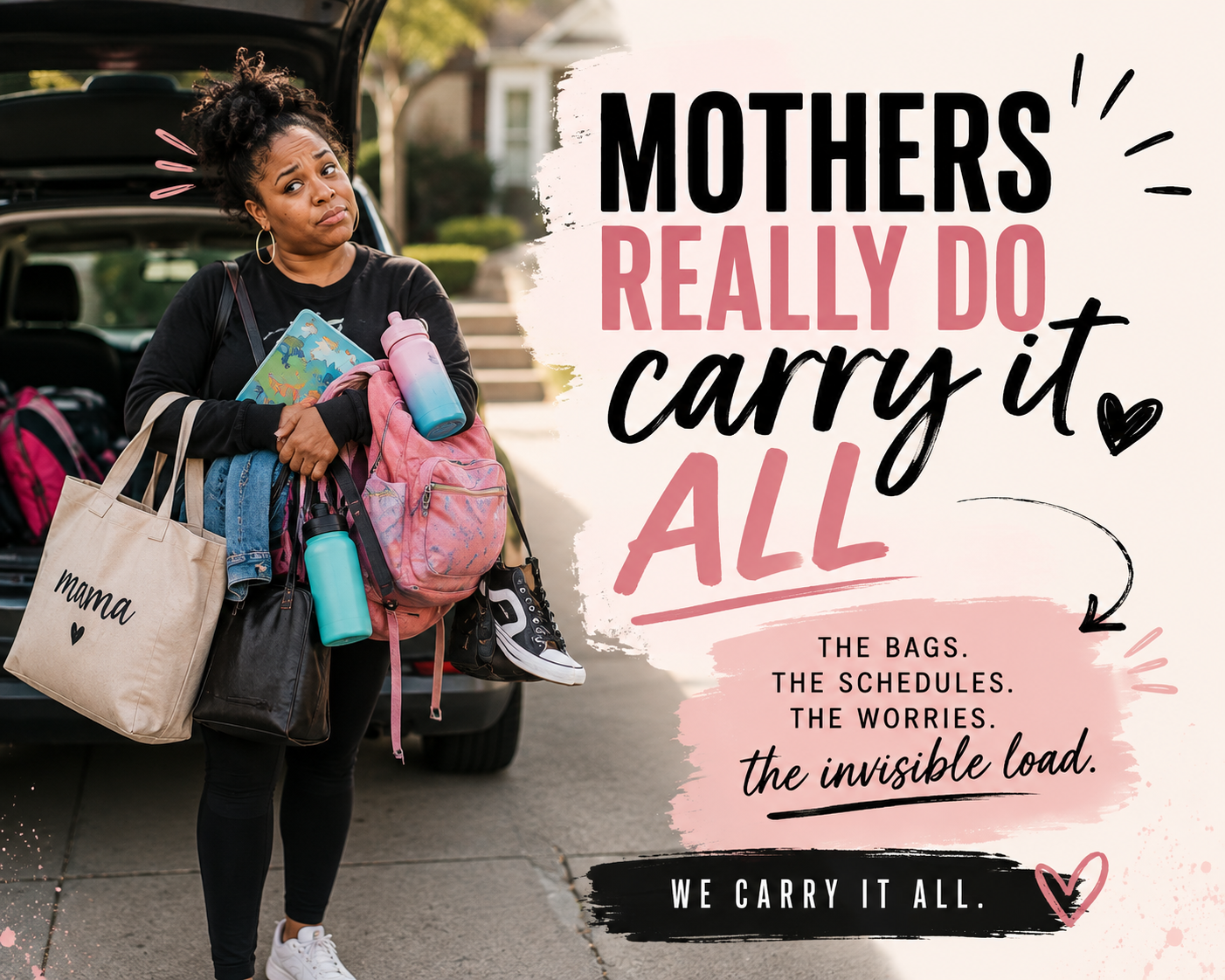 Moms Really Do Carry It All
