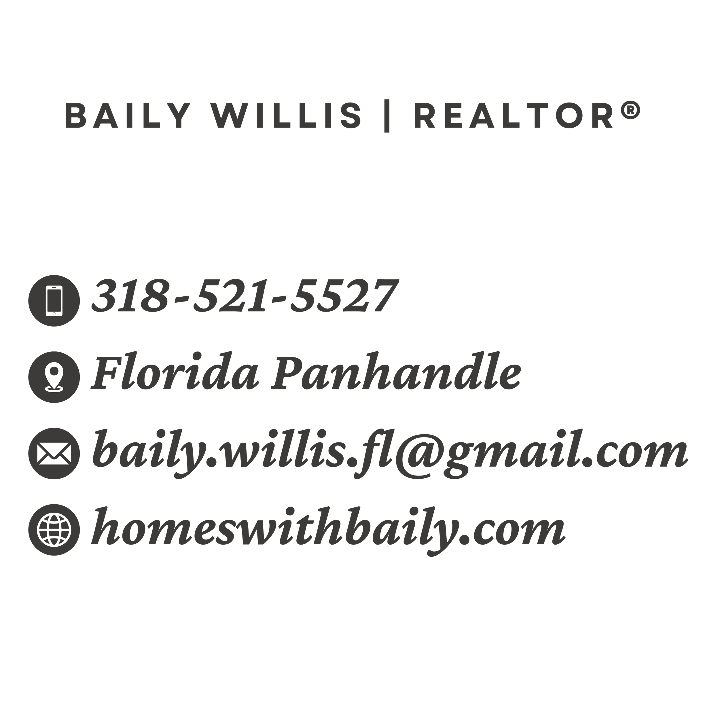 Business card displaying contact information for a realtor named Baily Willis, including a phone number 318-521-5527, an email address, and a physical address in Florida Panhadle.