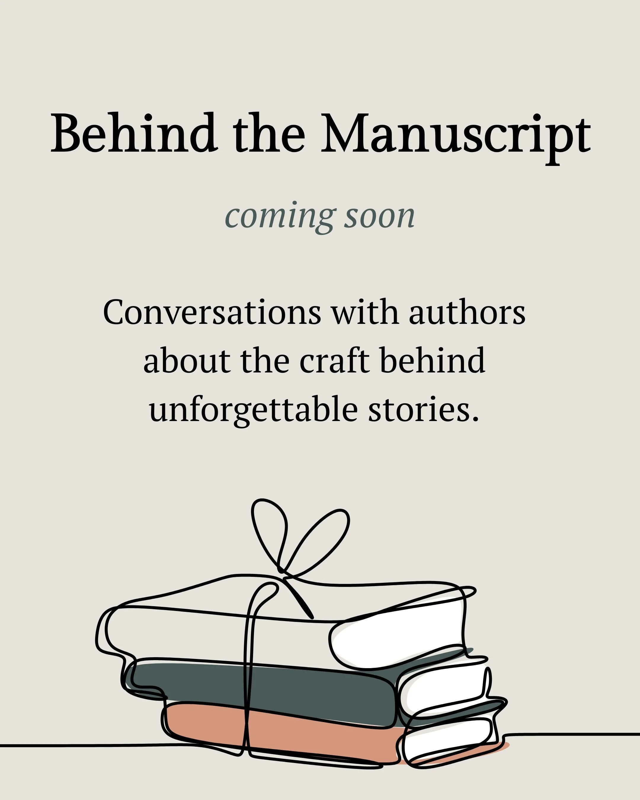 🌟Something new is coming...

Every published novel is shaped by countless creative decisions readers never get to see.

Behind the Manuscript is a new interview series where I chat with authors about the craft behind their books; from character deve