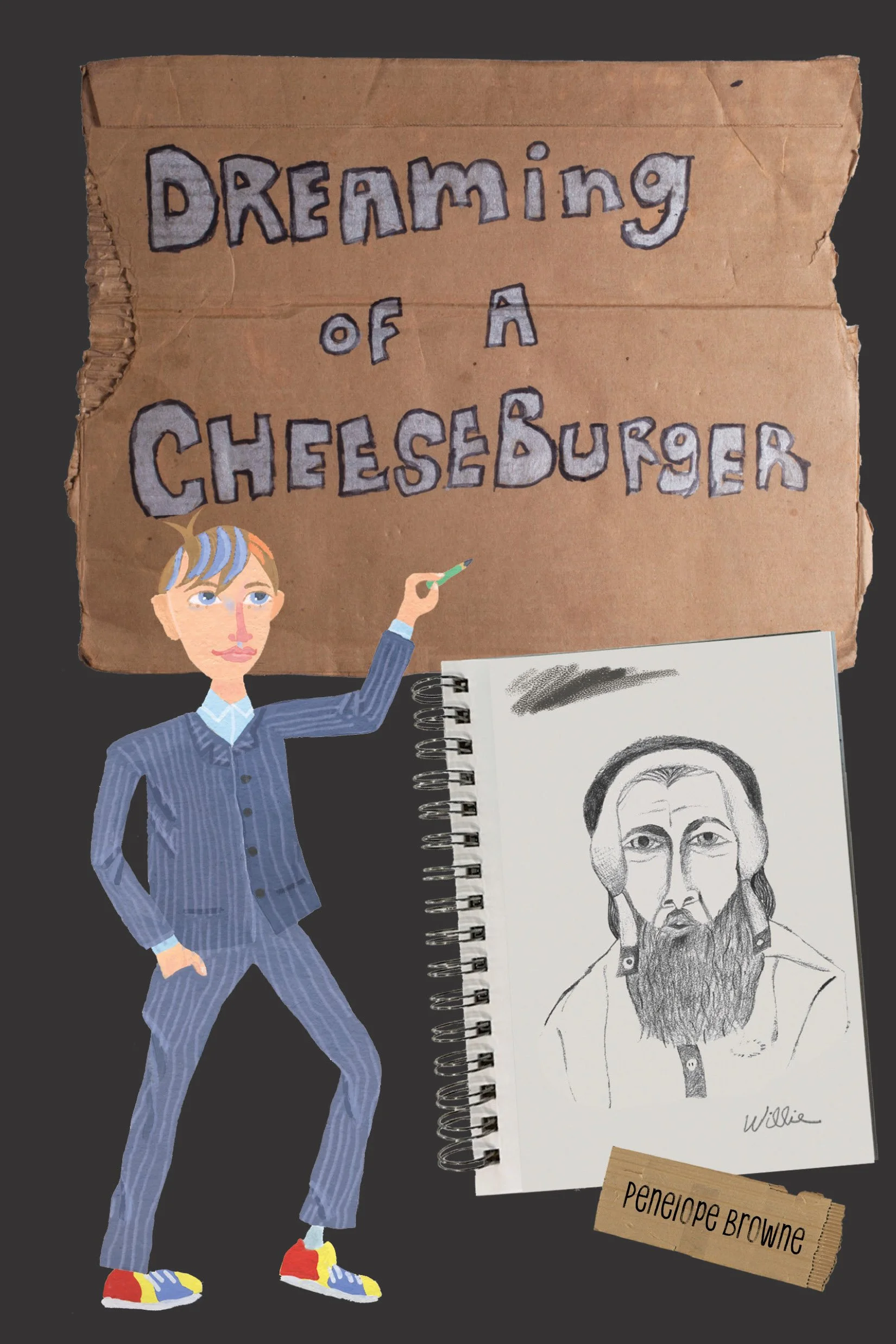 A cardboard sign with the text "Dreaming of a Cheeseburger" written in stylized letters. There is half of a cartoon person dressed in a blue striped suit and colorful sneakers, pointing towards a sketch of a bearded man with long hair on a sketchbook. There are name tags for Penelope Browne and Willie.