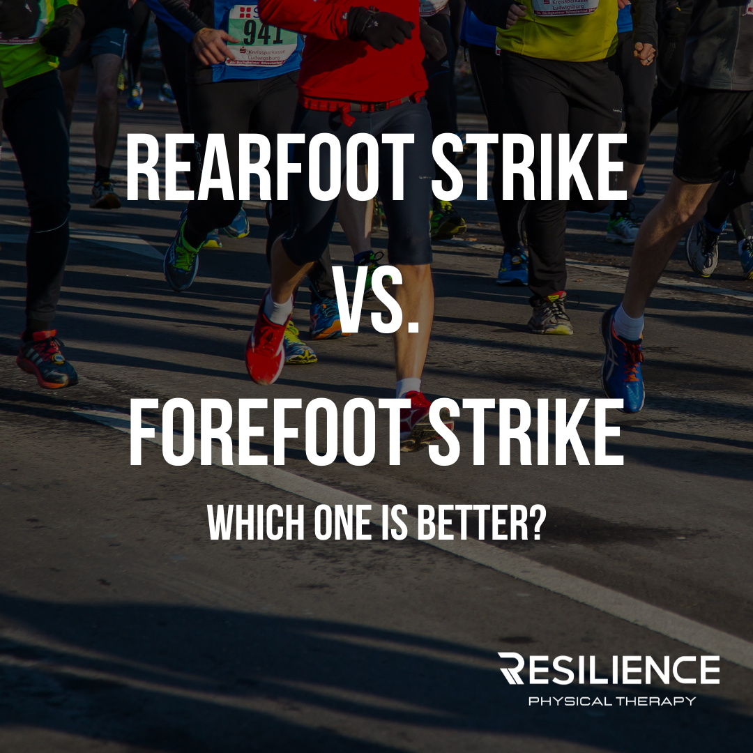 Rearfoot Strike versus Forefoot Strike, Which one is better?
