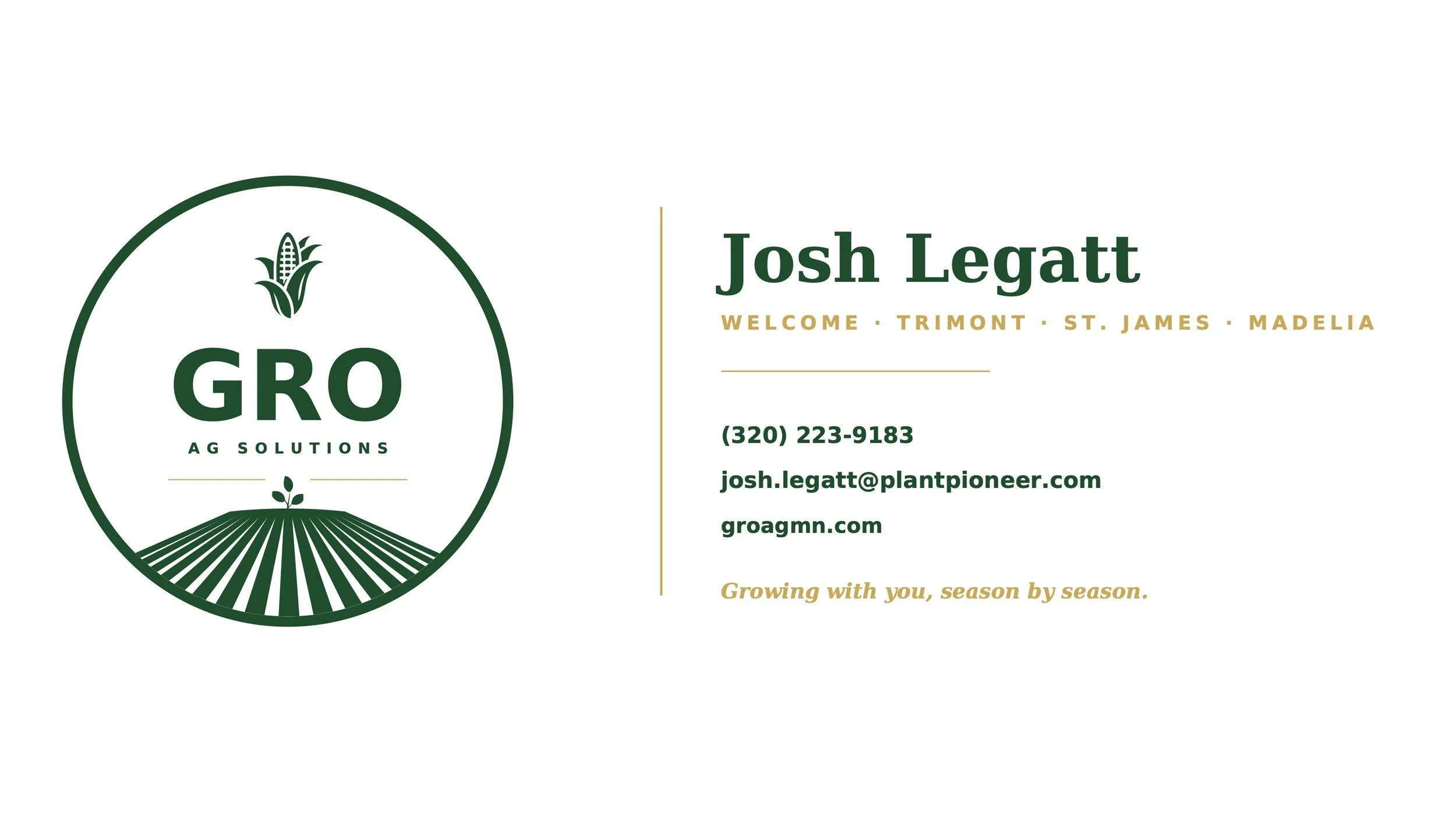 Business card for Josh Legatt, with logo of corn and fields, contact information, and slogan 'Growing with you, season by season.'