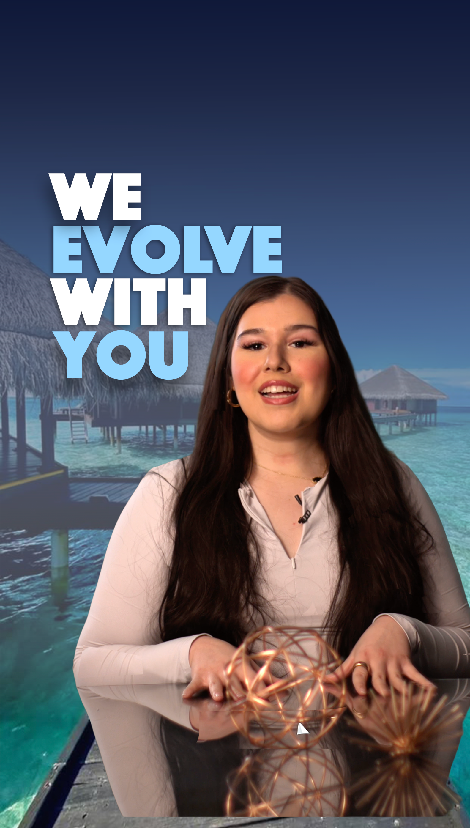 We Evolve With You