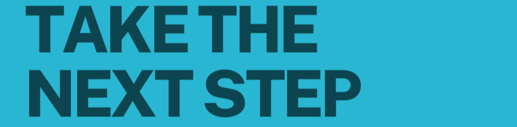 Blue background with bold black text reading "TAKE THE NEXT STEP".