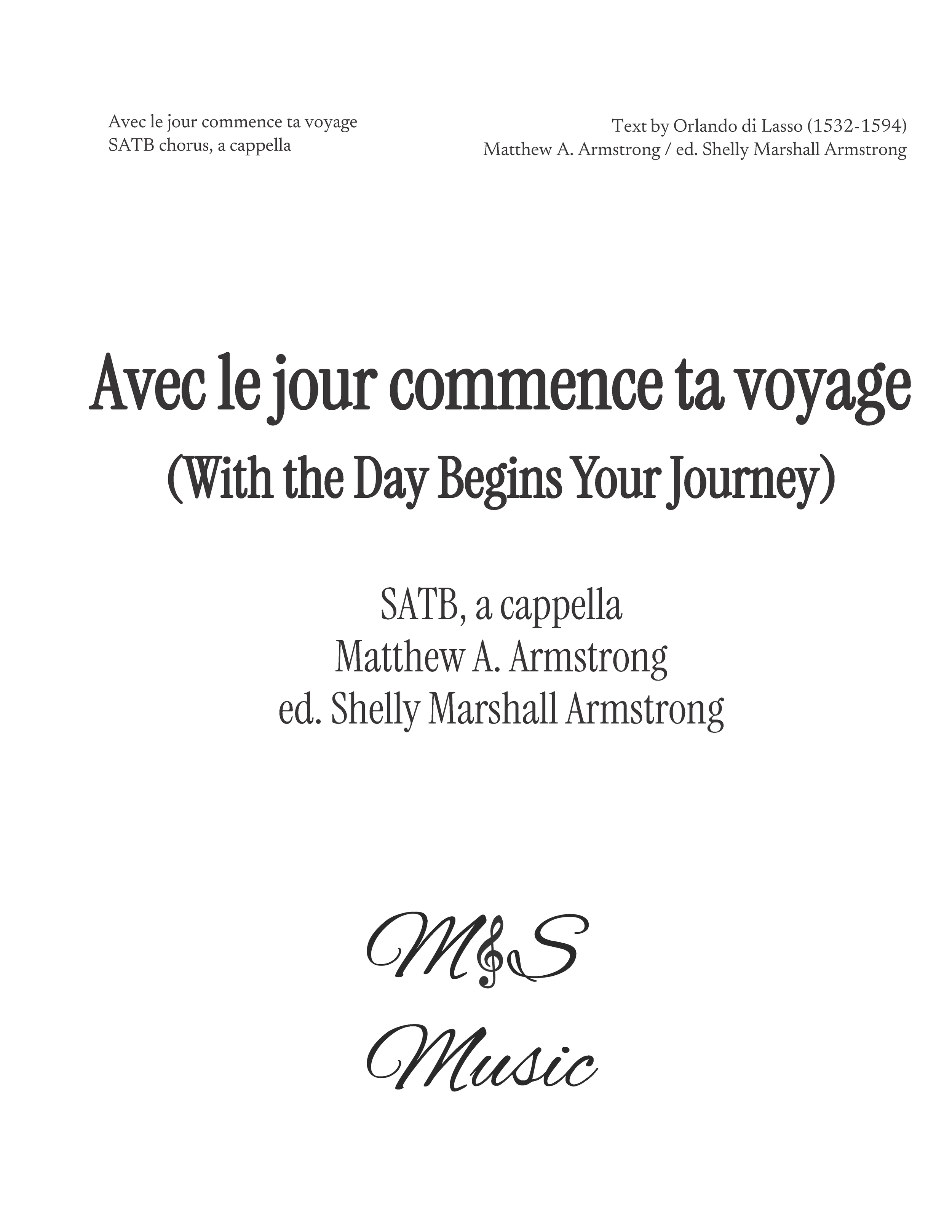Cover page for a music sheet titled 'Avec le jour commence ta voyage with the day begins your journey'. Composer Orlando di Lasso, arranger Matthew A. Armstrong, and editor Shelly Marshall Armstrong.
