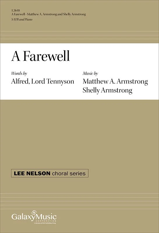 Cover page of a musical score titled 'A Farewell' with words by Alfred Lord Tennyson and music by Matthew A. Armstrong and Shelly Armstrong, published by Galaxy Music, part of the Lee Nelson choral series.