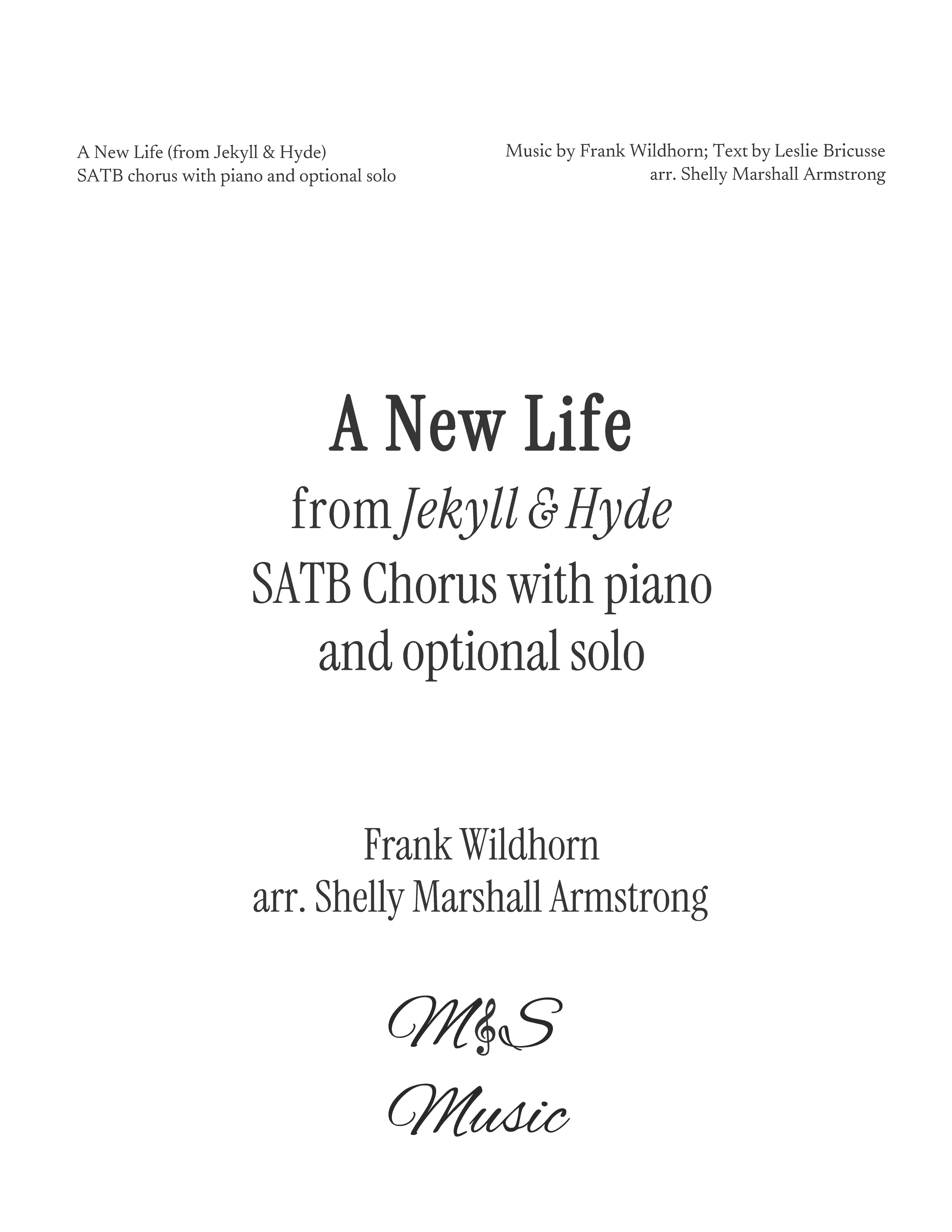 Image of a sheet music title page for 'A New Life' from Jekyll & Hyde, with credits for music by Frank Wildhorn, lyrics by Leslie Bricusse, arrangement by Shelly Marshall Armstrong, and additional details about the performance and performers.