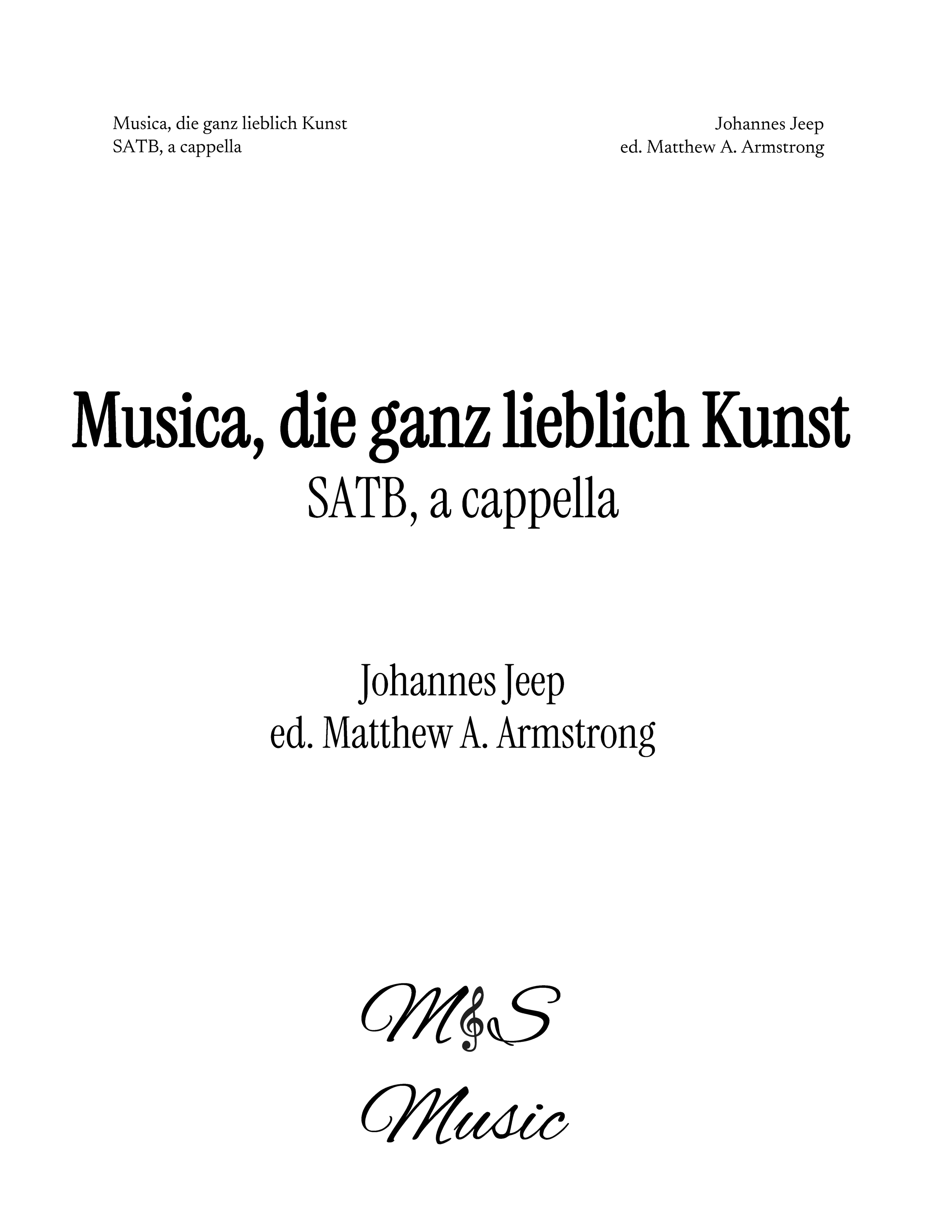 Sheet music cover titled 'Musica, die ganz lieblich Kunst' by Johannes Jeep, edited by Matthew A. Armstrong for SATB choir.