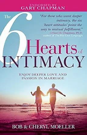 Cover of a book titled '6 Hearts of Intimacy' by Bob and Cheryle Moeller, featuring a silhouette of a couple holding hands walking along the beach at sunset.