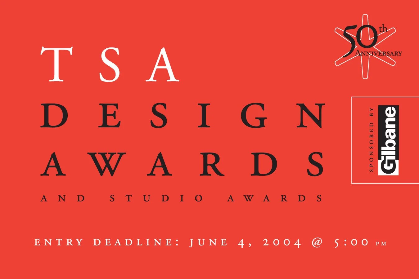 2004 TSA Design Awards and Studio Awards, sponsored by Gilbane. 