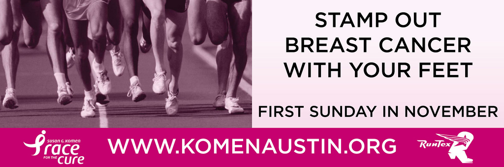 "Stamp Out Breast Cancer With Your Feet”: outdoor billboard for the Komen Austin Race for the Cure®. Concept, copy, and design.