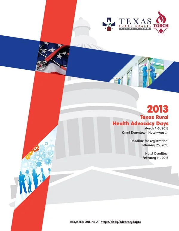 2013 Texas Rural Health Advocacy Days · March 4–5, 2013, Austin: launch piece for the capitol advocacy event.