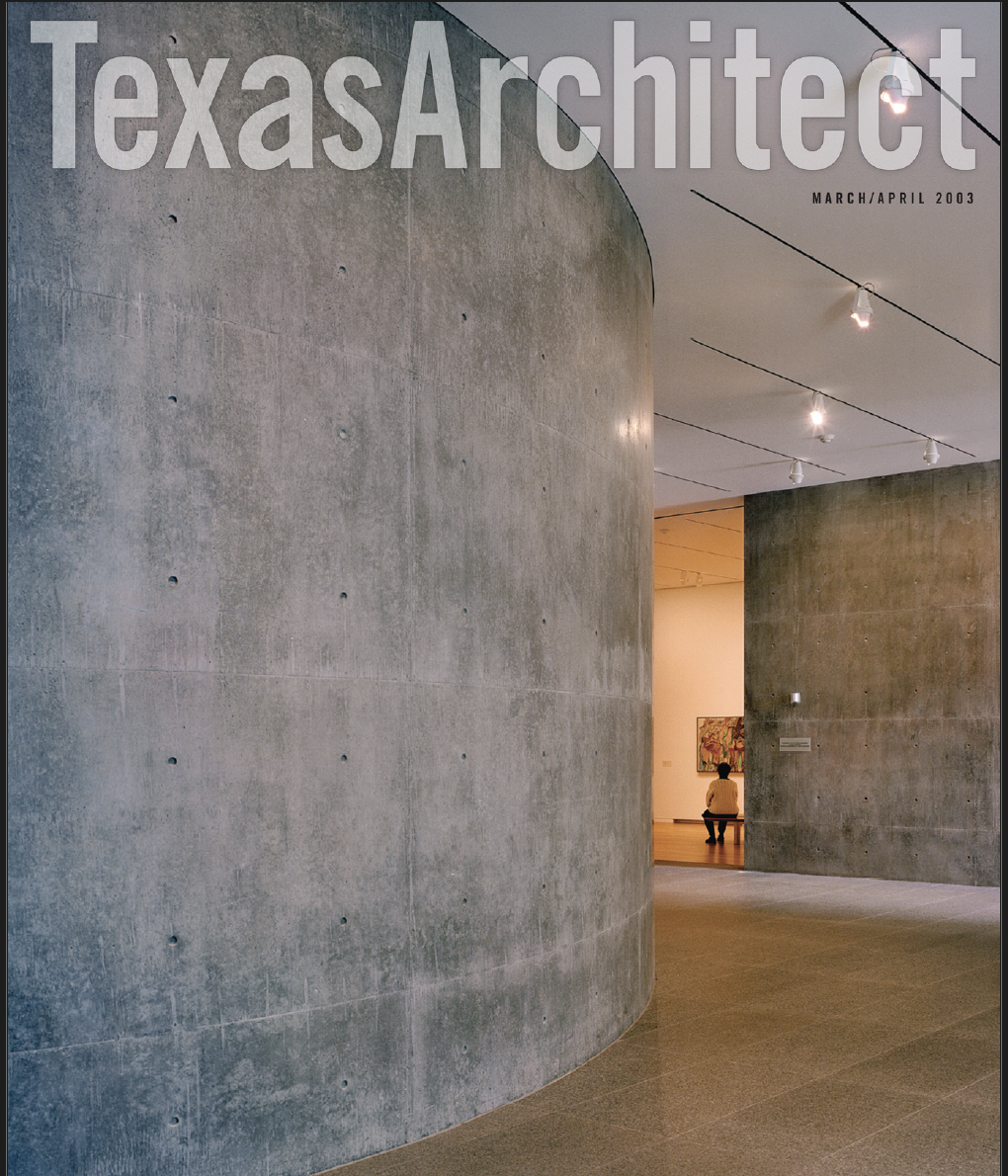 Texas Architect cover, March/April 2003, celebrating the newly opened Modern Art Museum of Fort Worth. Design architect Tadao Ando Architect & Associates, with Kendall/Heaton Associates as architect of record, conceived the building as five parallel 