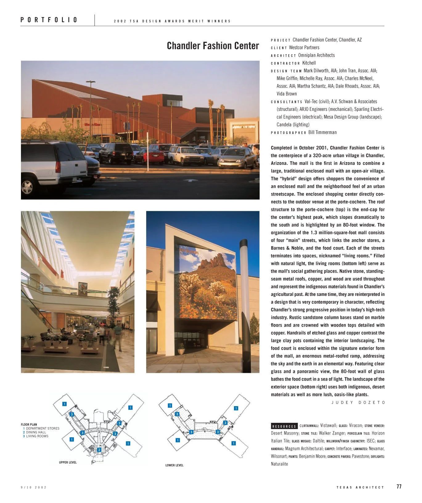 "Chandler Fashion Center" (Texas Architect, September/October 2002, page 77). A "Portfolio" piece on the 2002 TSA Design Awards Merit Winners, covering a 1.3 million-square-foot mixed-use retail project in Arizona.