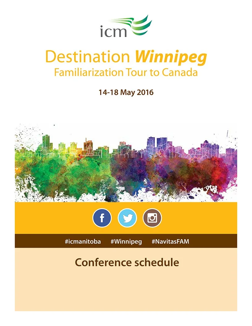 Navitas FAM Tour to Canada Conference Schedule (Spring 2016): Destination Winnipeg. Copy and design. Program managed production. Work directed. (4pp, A4, print and web)