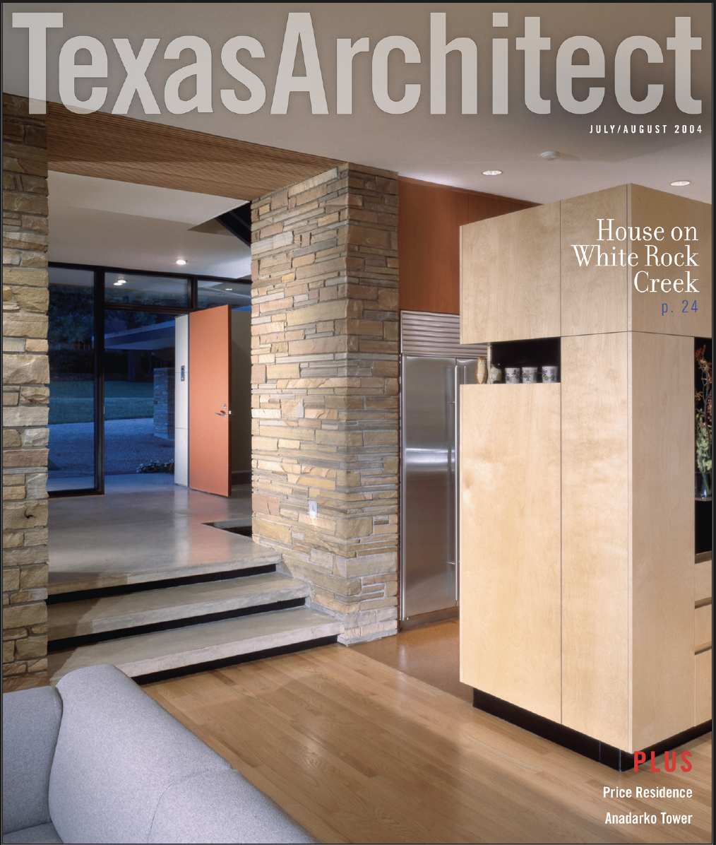 Texas Architect cover, July/August 2004, featuring the House on White Rock Creek in Dallas. Designed by Clifford Welch Architect for clients Shawn and Saundra Freeman, the residence uses Tennessee Crab Orchard ledge stone as its dominant material—a s