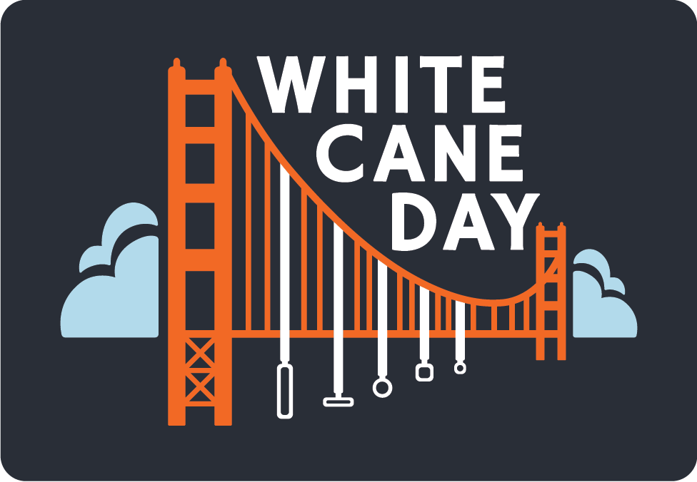 Illustration of the Golden Gate Bridge with white canes holding it up and clouds in the background. Text reads: White Cane Day