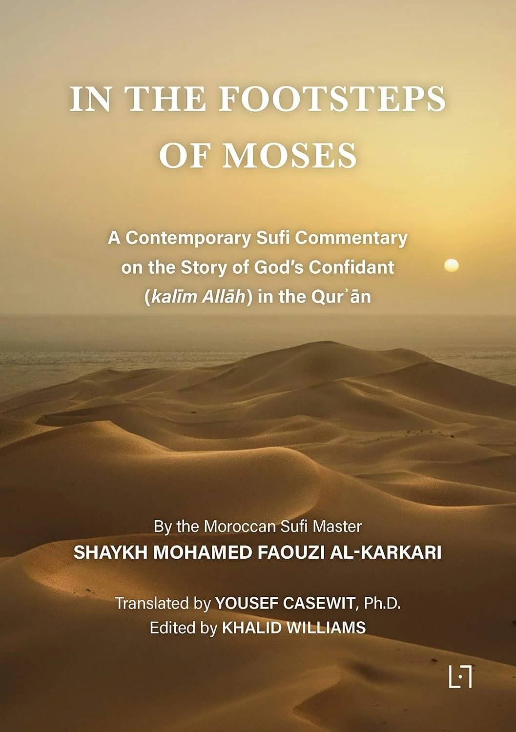 Cover of a book titled 'In the Footsteps of Moses: A Contemporary Sufi Commentary on the Story of God's Confidant (kalm Allāh) in the Qur'an'. The background features desert dunes at sunset with a visible sun near the horizon.