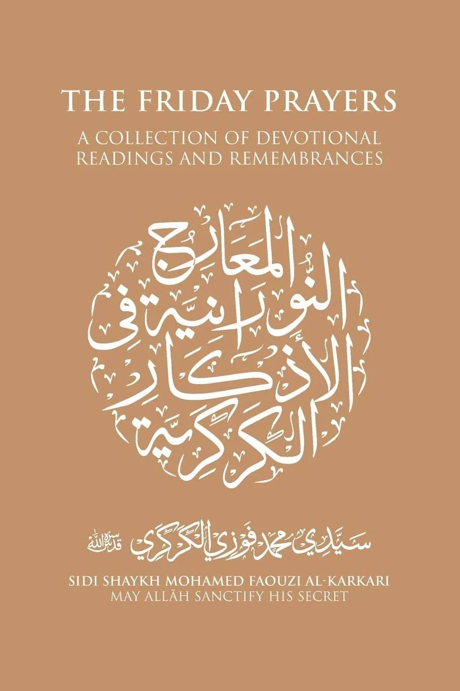 Book cover titled 'The Friday Prayers: A Collection of Devotional Readings and Remembrances' with Arabic calligraphy and author name Sidi Shaykh Mohamed Faouzi Al-Karkari, and a prayer for Allah's sanctification of his secret.