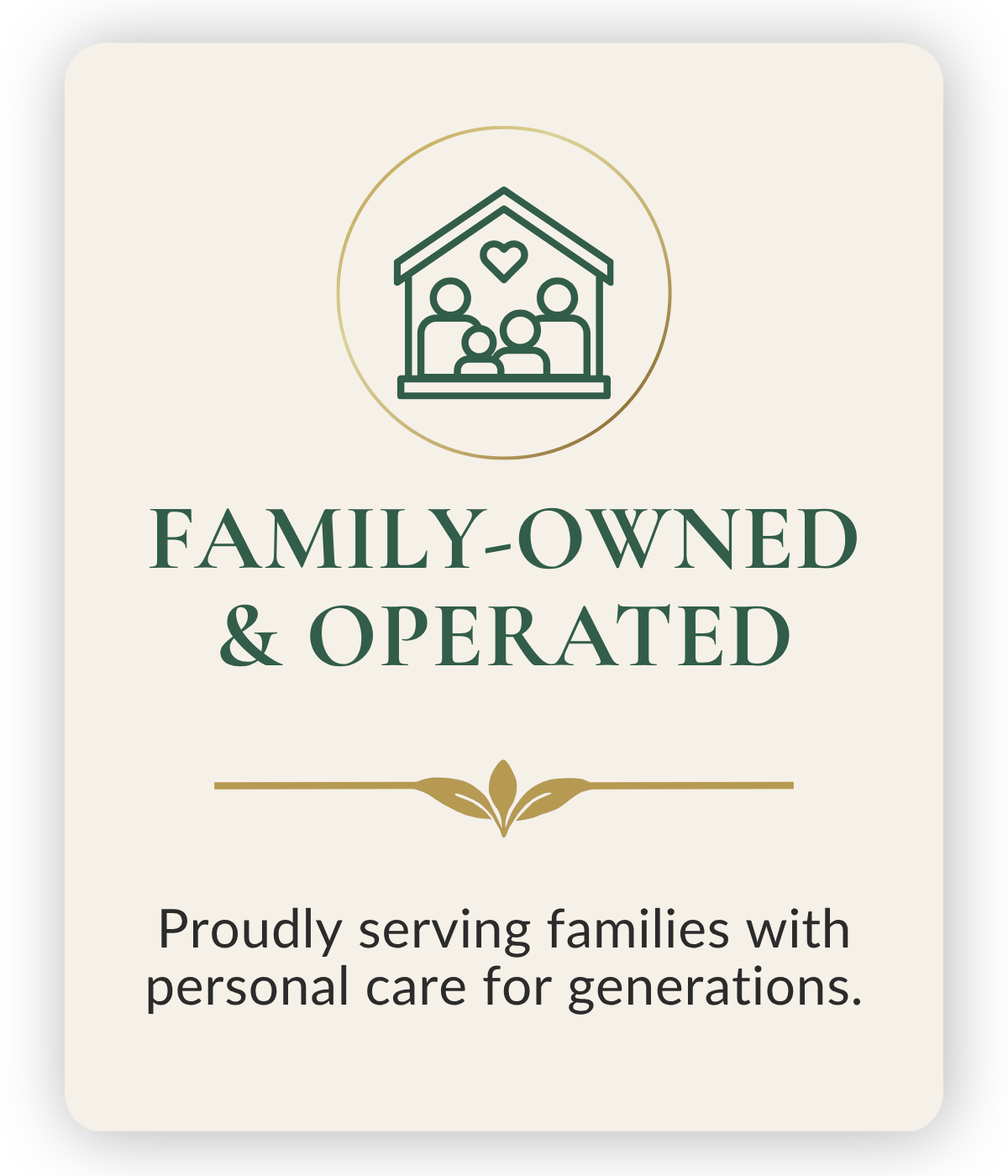 Family-owned and operated care service logo featuring a house with a family inside and a heart above, with text stating "Proudly serving families with personal care for generations."