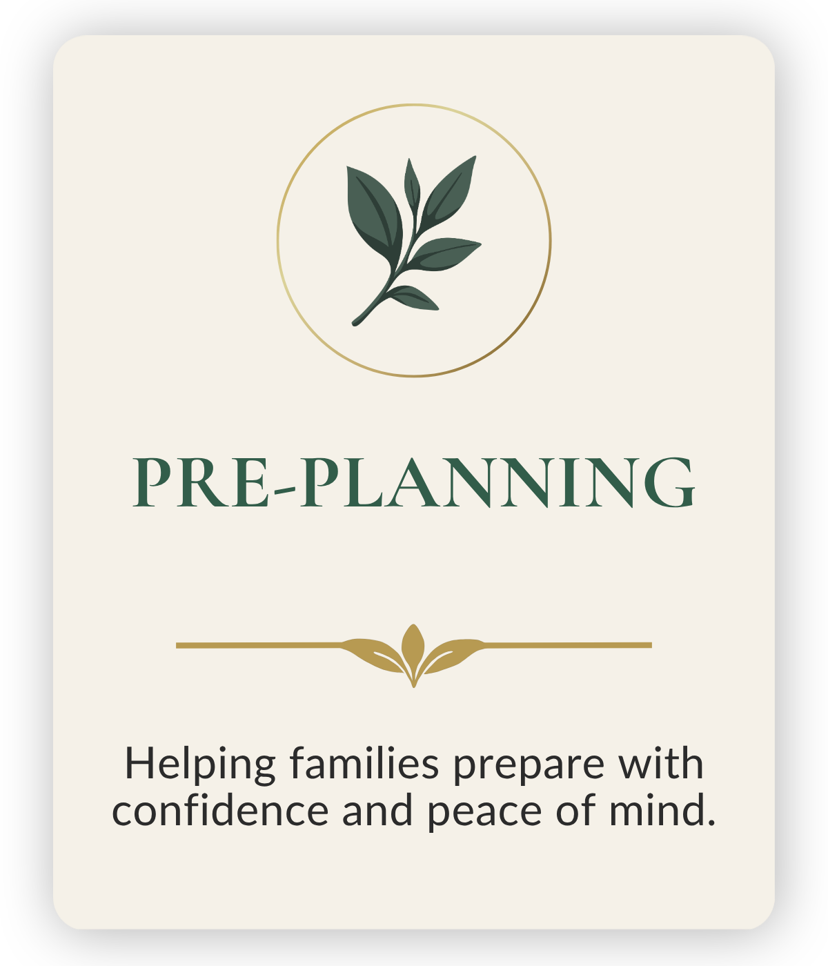 A pre-planning guide with an illustration of a green branch inside a circle at the top, the title "Pre-Planning" in large green letters below, a decorative gold line with a leaf design underneath, and the text "Helping families prepare with confidence and peace of mind" at the bottom.