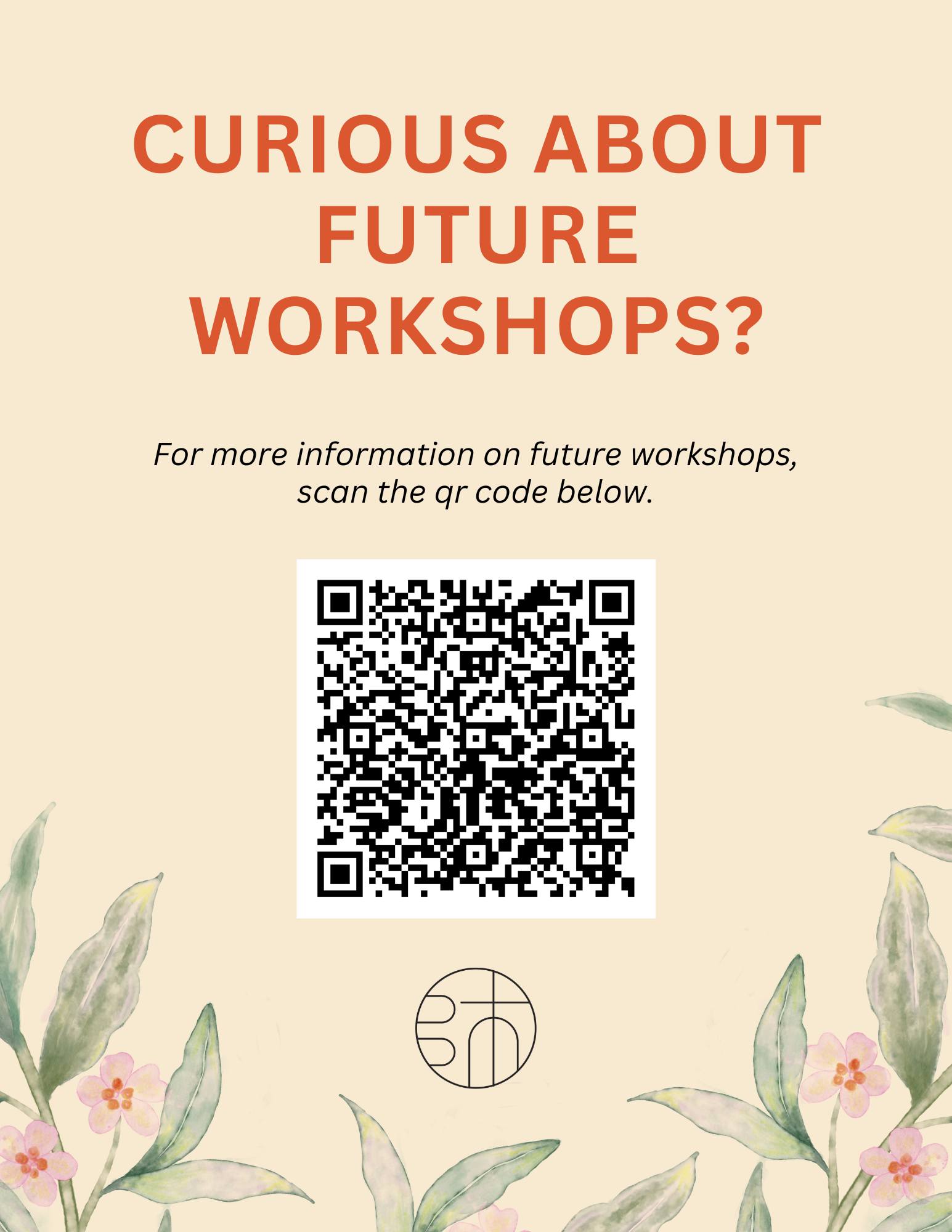 Invitation poster for future workshops with a floral background featuring pink flowers and green leaves, a QR code for more information, and a logo at the bottom.