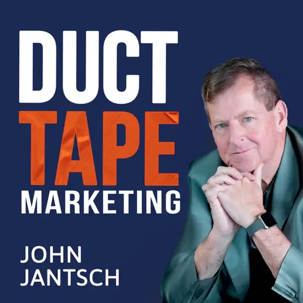 The Duck Tape Marketing Podcast