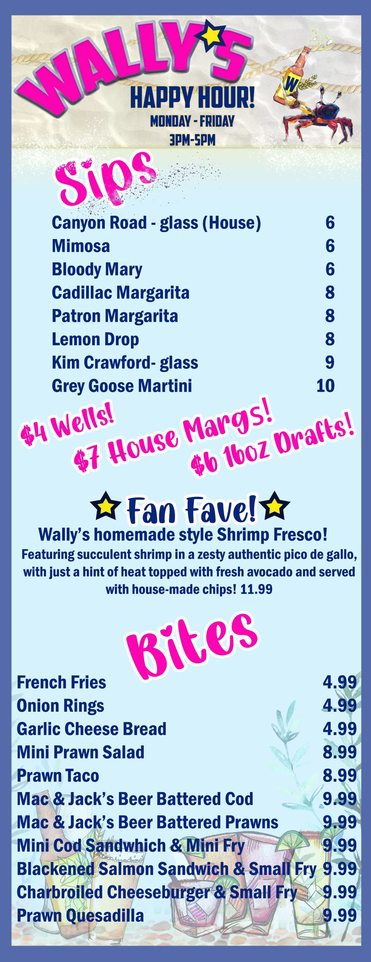 Wally's Happy Hour menu featuring drinks, seafood bites, and fried snacks, with special pricing, at Wally's restaurant.