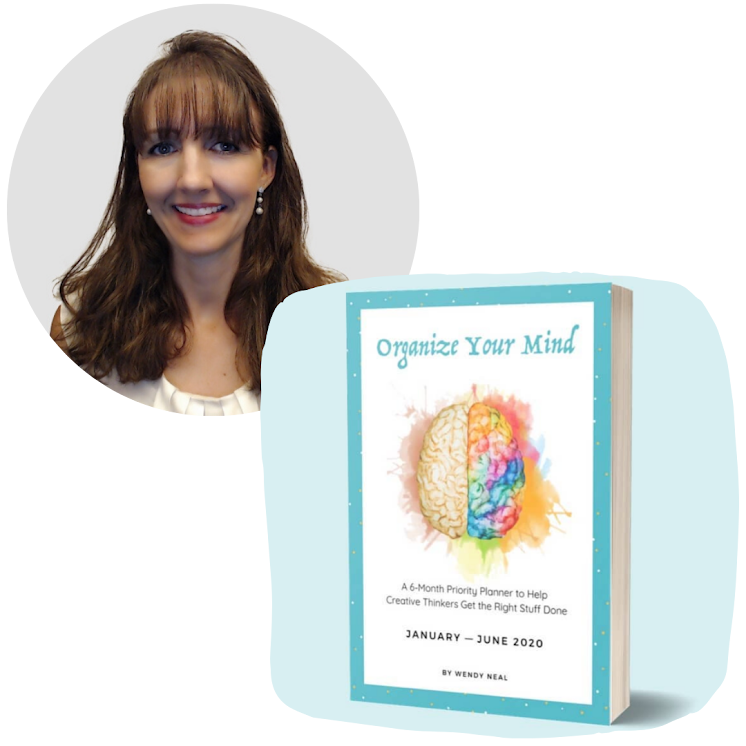 A woman with long brown hair and bangs, smiling, wearing a white blouse and pearl earrings, with a book titled 'Organize Your Mind' by Wendy Neal, featuring a colorful brain illustration, in front of a circular gray background.