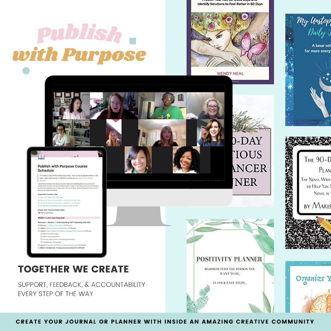A collage of digital devices displaying a virtual meeting with multiple women, along with various planner covers and motivational materials. The text reads 'Publish with Purpose' and 'Together We Create' with support, feedback, and accountability themes.
