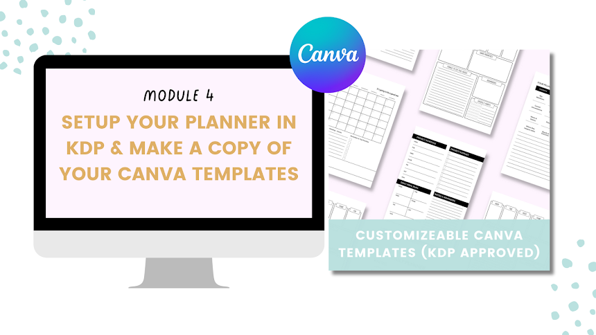 Screen displaying Canva tutorial on setting up a planner using KDP templates, with sample printable planner pages and a label indicating customizable Canva templates approved for KDP.