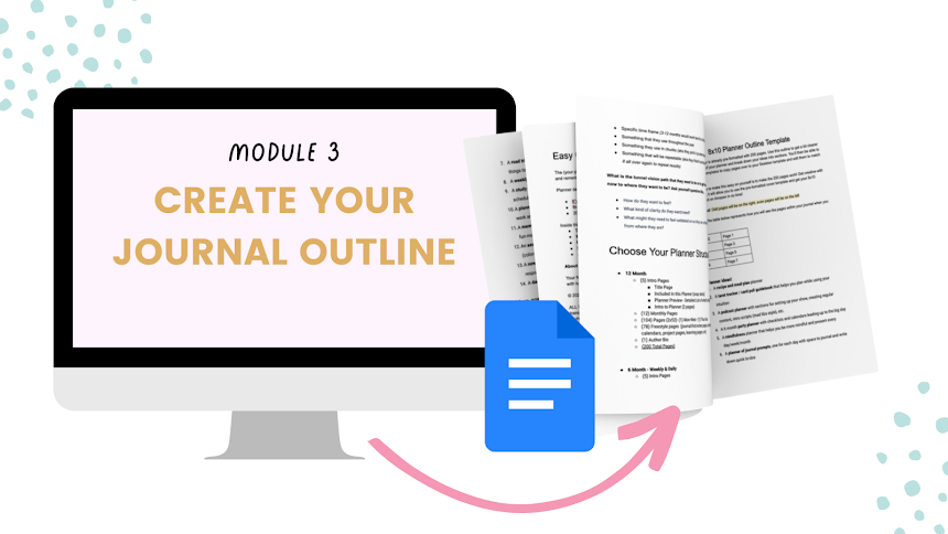 Computer monitor displaying 'Module 3 Create Your Journal Outline' with an open planner or workbook, a Google Docs icon, and an arrow connecting them.