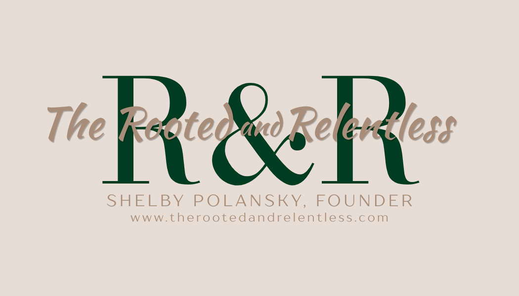 The Rooted and Relentless
