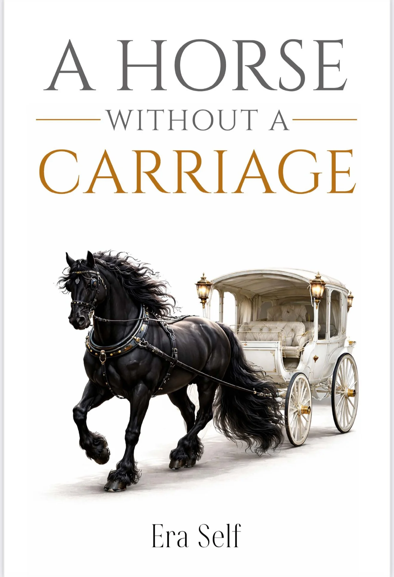 A Horse Without A Carriage