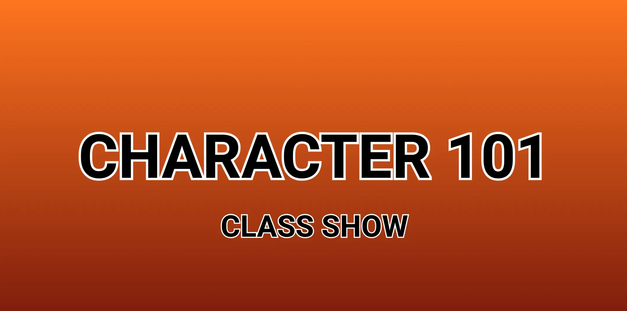 UCB Character 101 Class Show