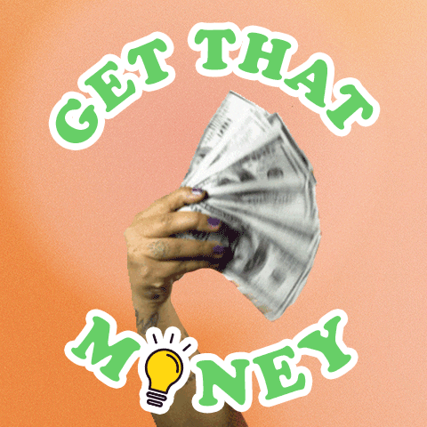 A hand holding a fan of hundred dollar bills with the phrase 'Get That Money' in bold green letters and a lightbulb icon below.