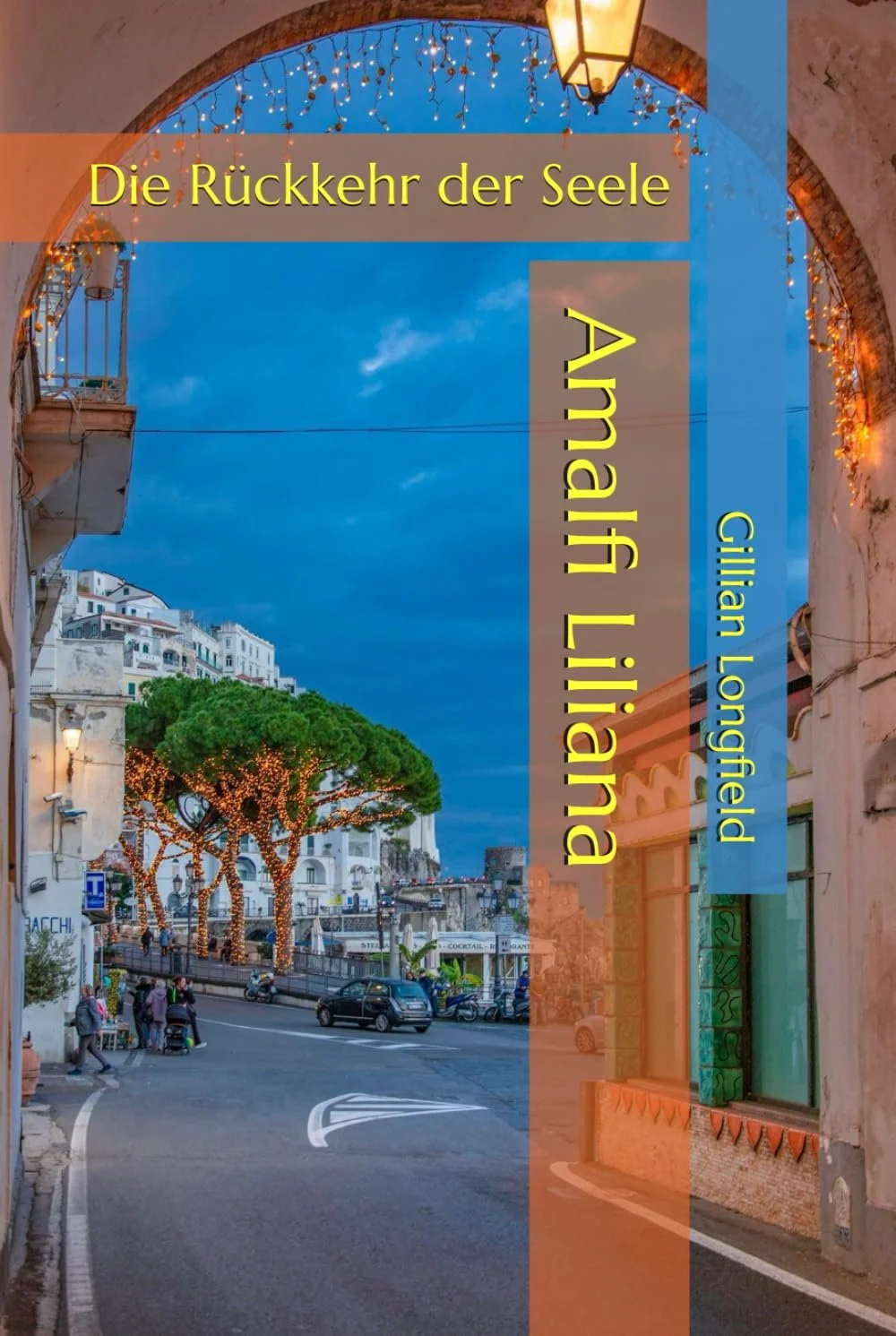 Amalfi Liliana: Die Rückkehr der Seele