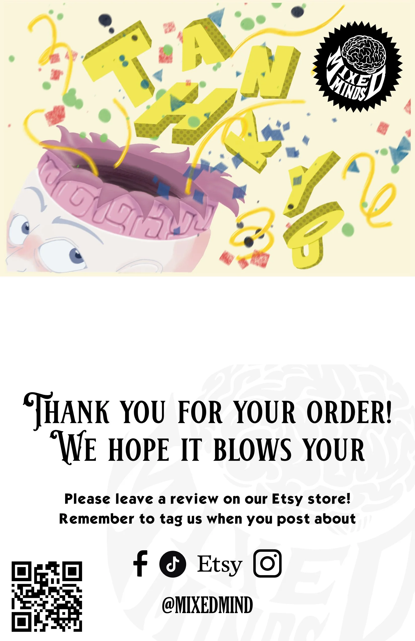 A colorful thank you note with a cartoon illustration of a brain with a big open mouth, surrounded by confetti and streamers. The note expresses gratitude for an order and encourages leaving reviews, with social media icons and a QR code at the bottom.