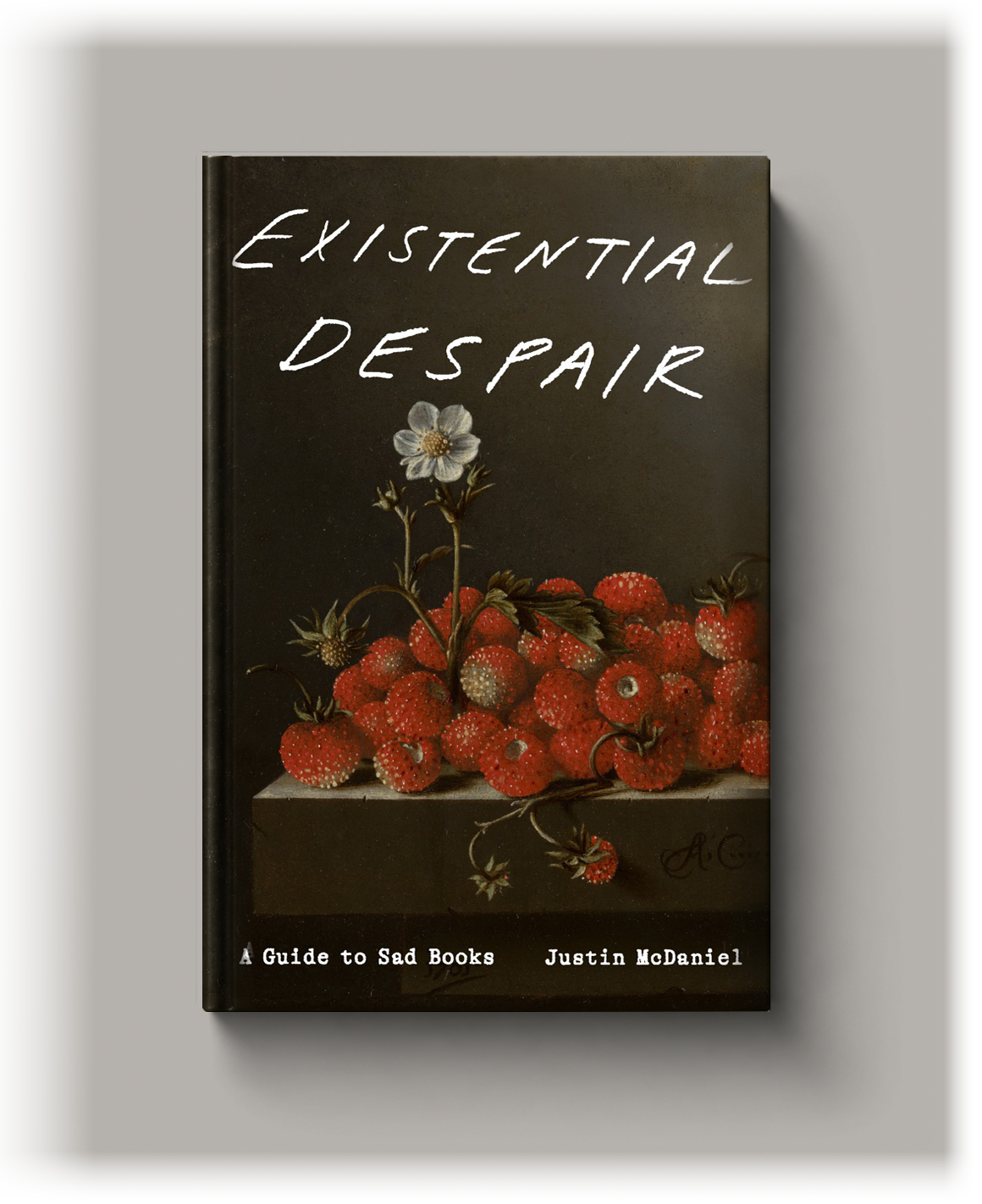 Existential Despair A Guide to Sad Books by Justin McDaniel