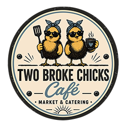 Two Broke Chicks Cafe