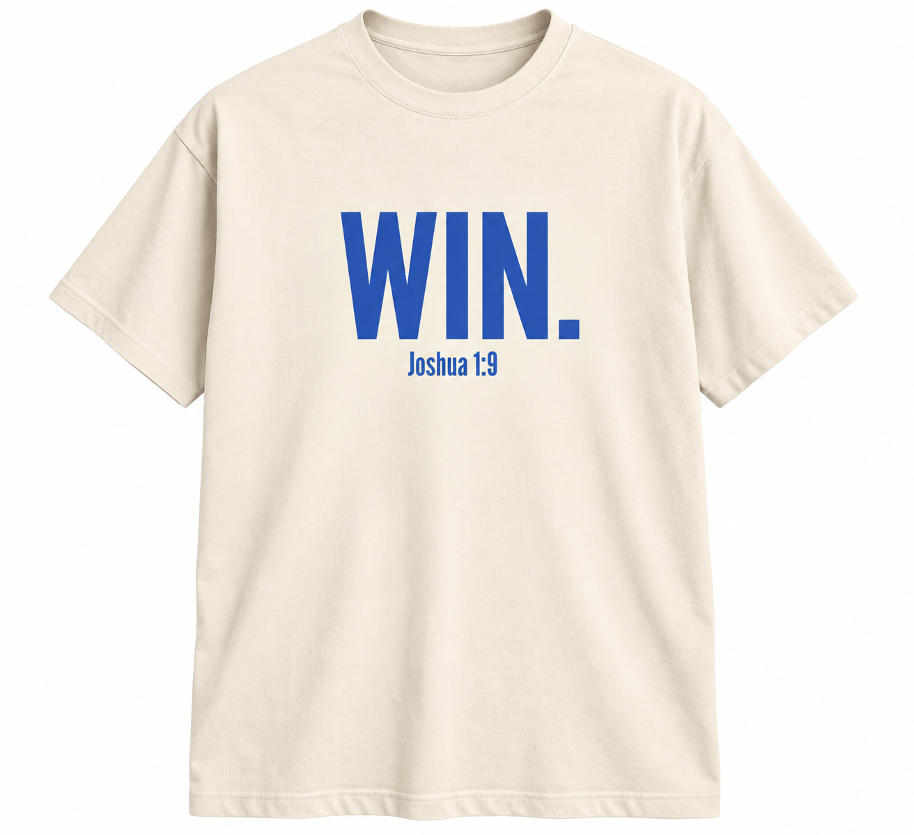 Win. Joshua 1:9