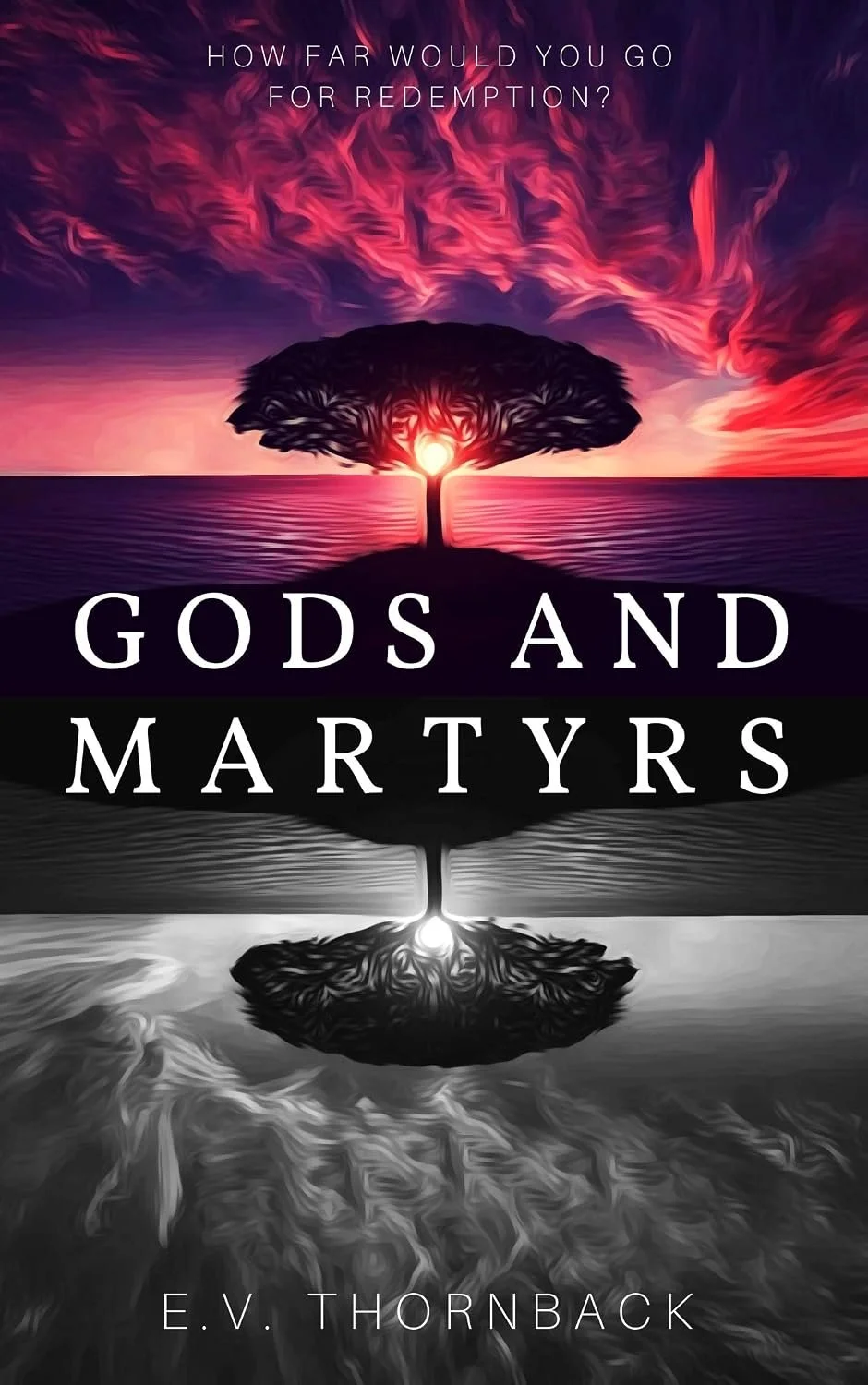 Book cover titled "Gods and Martyrs" with a tree on a small island, reflected in a body of water showing a sunset or sunrise with vibrant pink and purple clouds.
