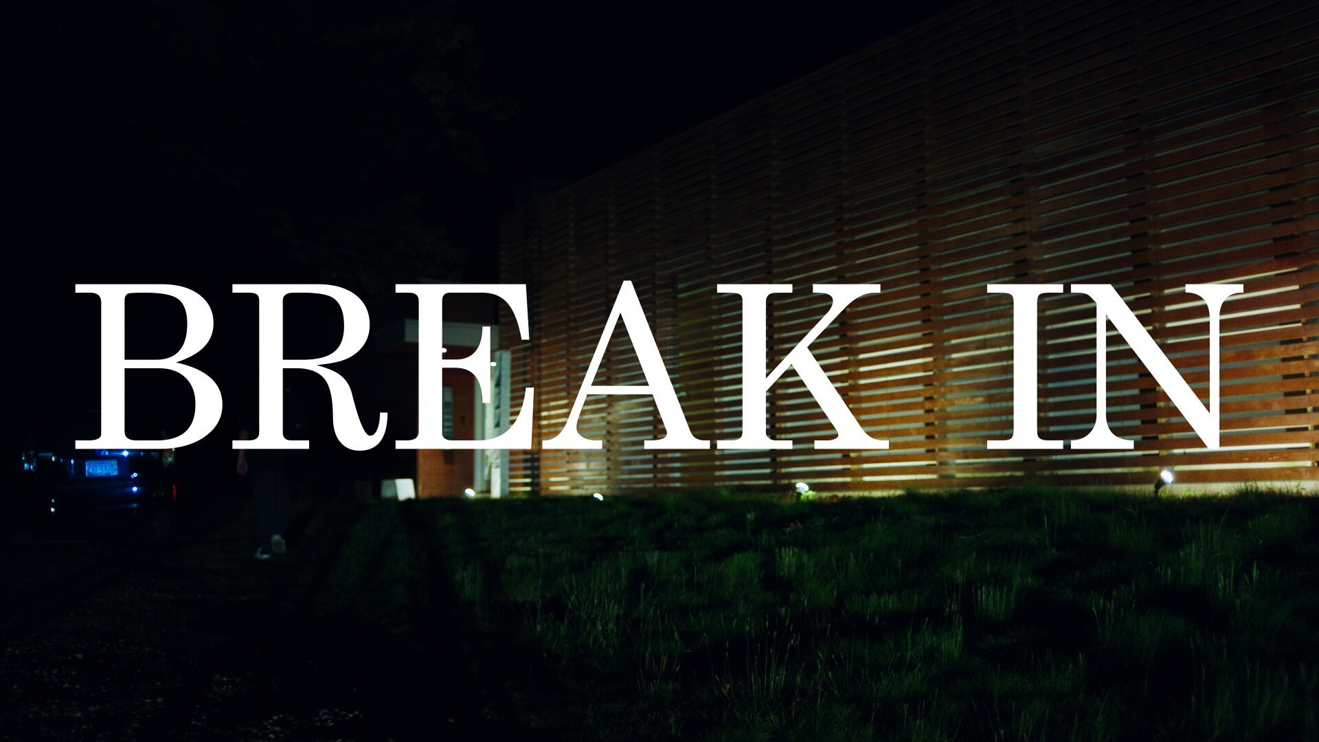 Break In