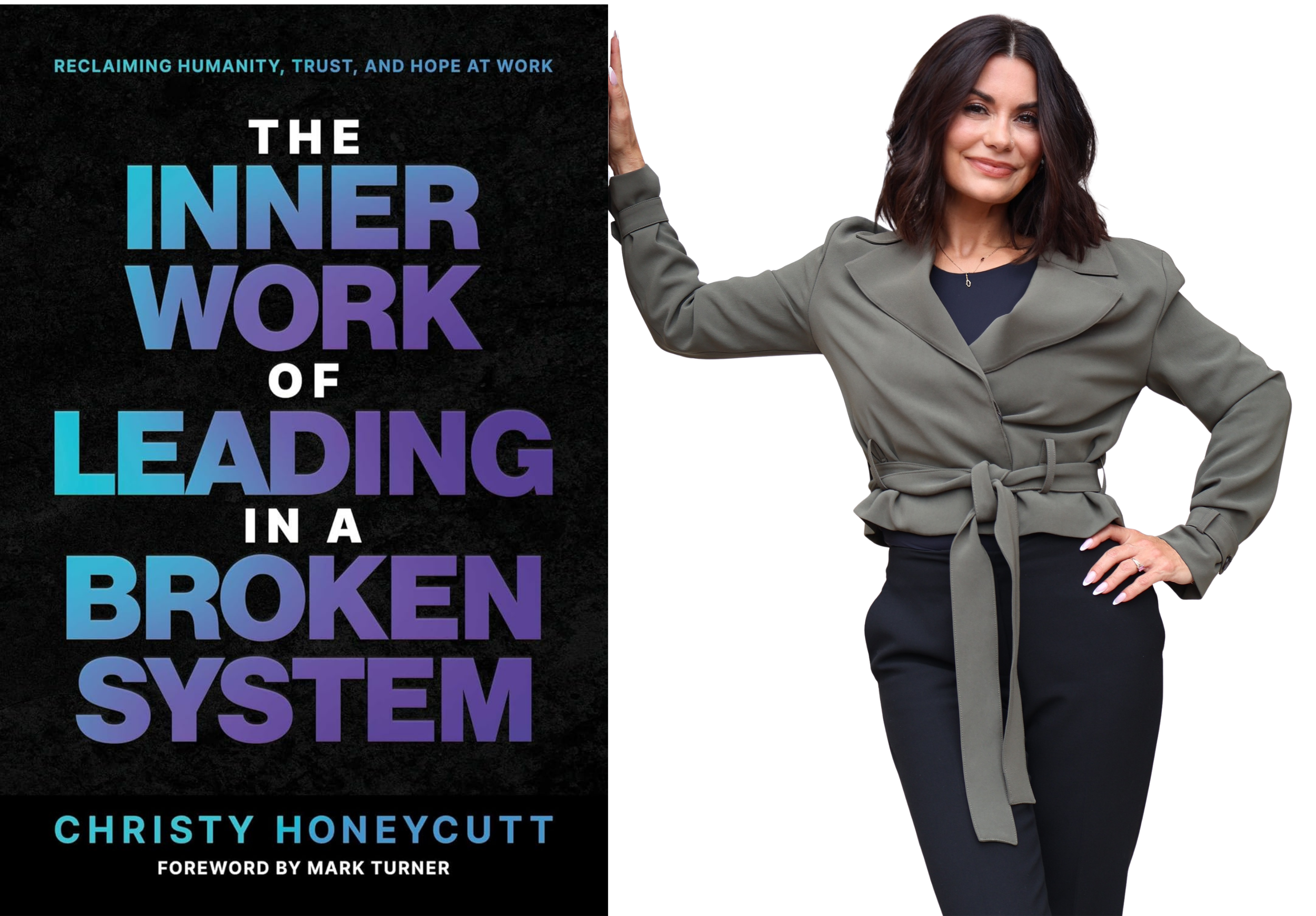 Cover of a book titled 'The Inner Work of a Broken System' by Christy Honeycutt, with a woman in a gray blazer standing beside it.