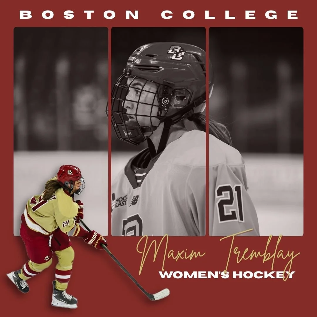 A promotional graphic featuring Maxim Tremblay, a women's hockey player from Boston College. The image shows a large black-and-white photo of her wearing a helmet with the number 21, and a smaller color image of her skating on the ice in a yellow and red uniform with a helmet and hockey stick.