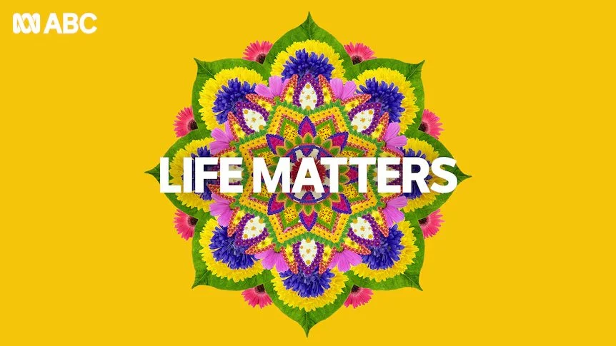 ABC Radio National - Life Matters 