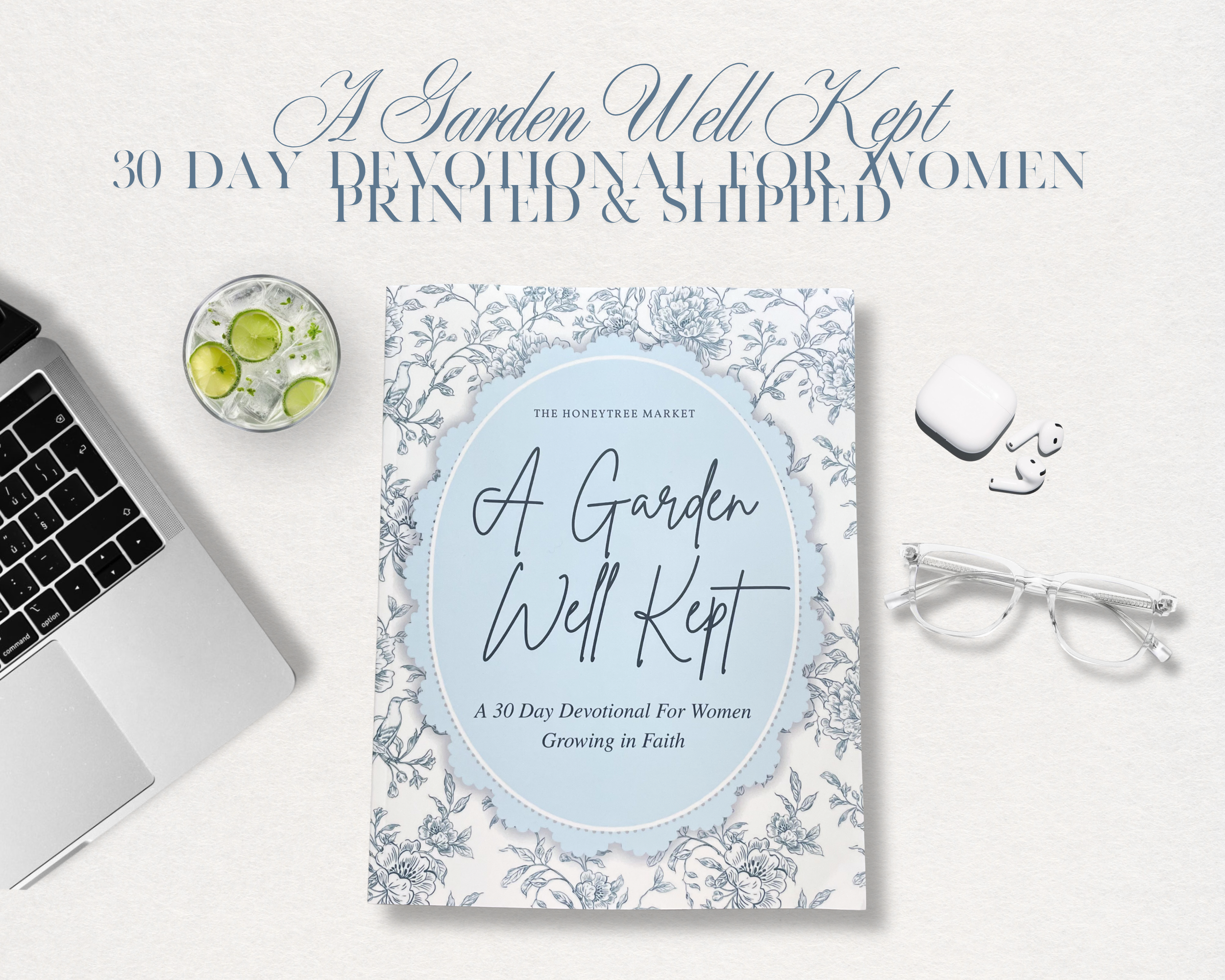 A Garden Well Kept | 30 Day Christian Devotional | Growing in Faith Devotional | Printed & Shipped